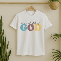 Im A Child Of God Christianity T-Shirt