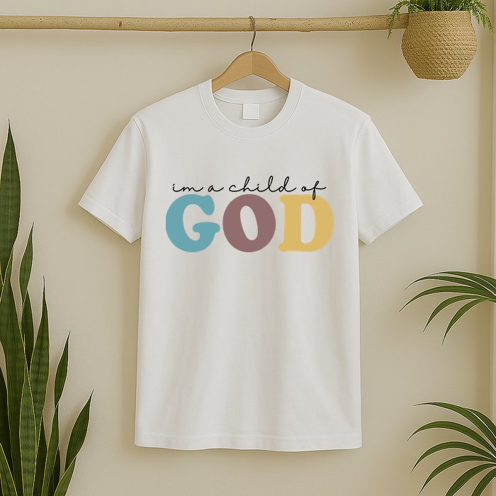 Im A Child Of God Christianity T-Shirt