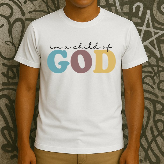 Im A Child Of God Christianity T-Shirt