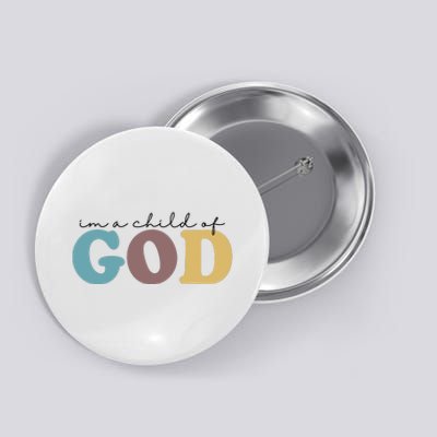 Im A Child Of God Christianity Button