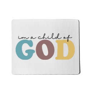 Im A Child Of God Christianity Mousepad