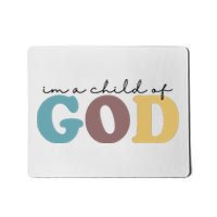 Im A Child Of God Christianity Mousepad