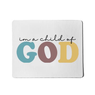 Im A Child Of God Christianity Mousepad