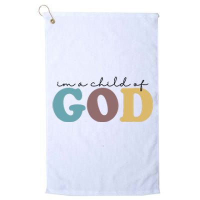 Im A Child Of God Christianity Platinum Collection Golf Towel