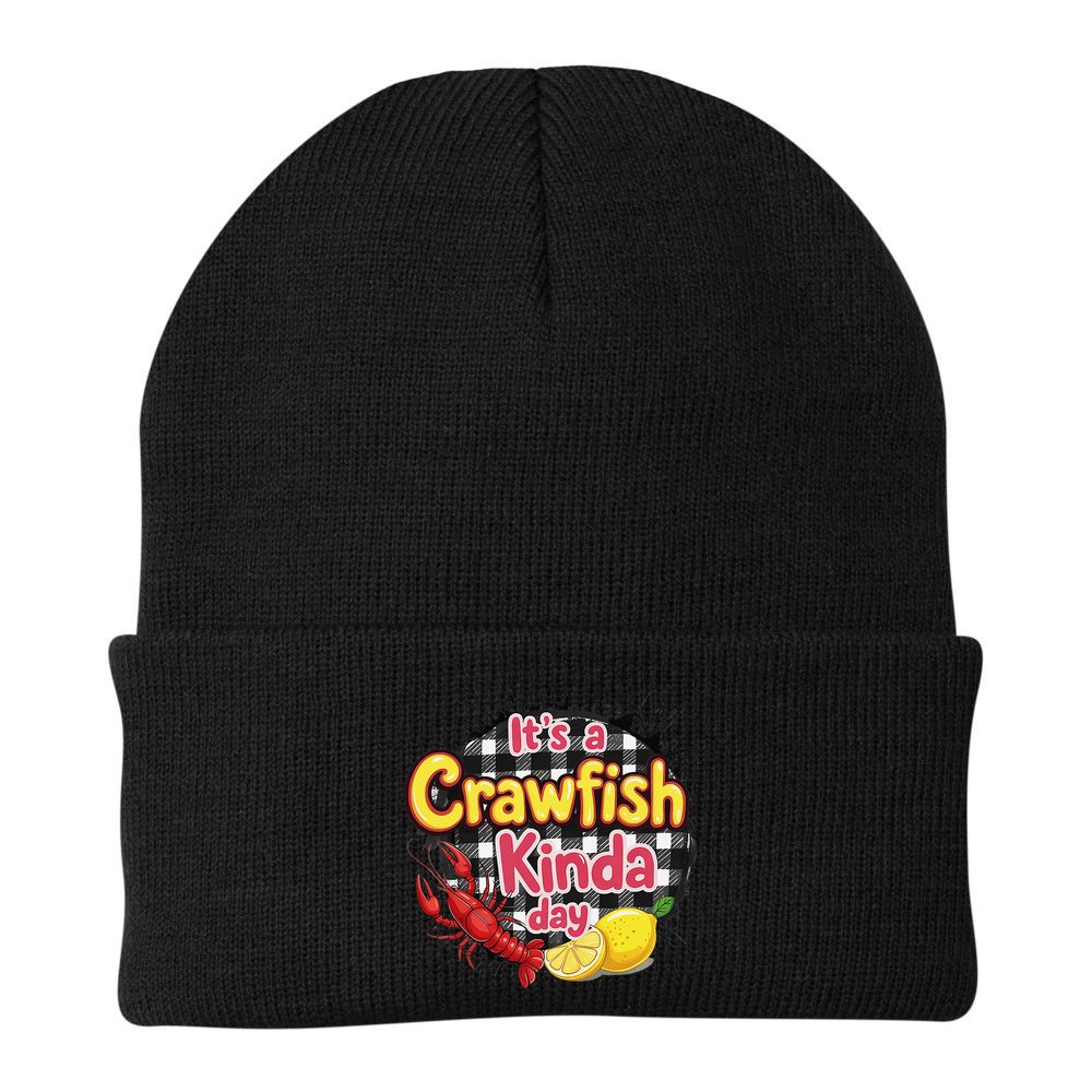 Its A CrawFish Kinda Day Crawfish Funny Louisiana Seafood Beanie