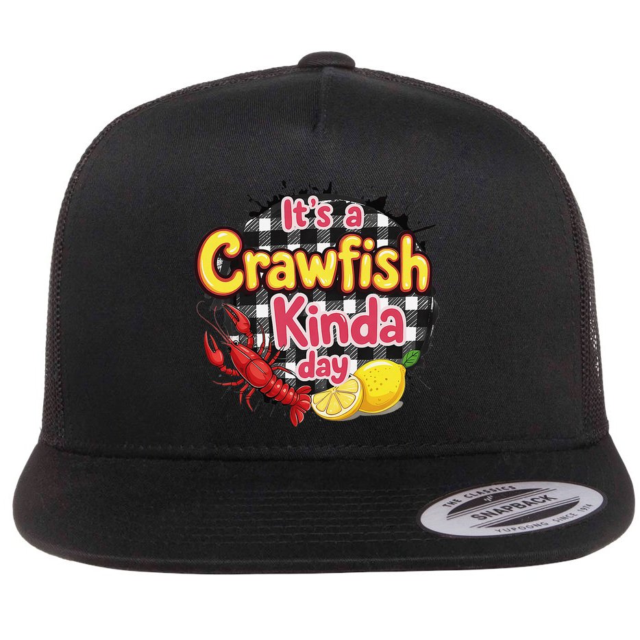Its A CrawFish Kinda Day Crawfish Funny Louisiana Seafood Flat Bill Trucker Hat
