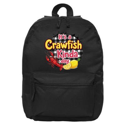 Its A CrawFish Kinda Day Crawfish Funny Louisiana Seafood 16 in Basic Backpack