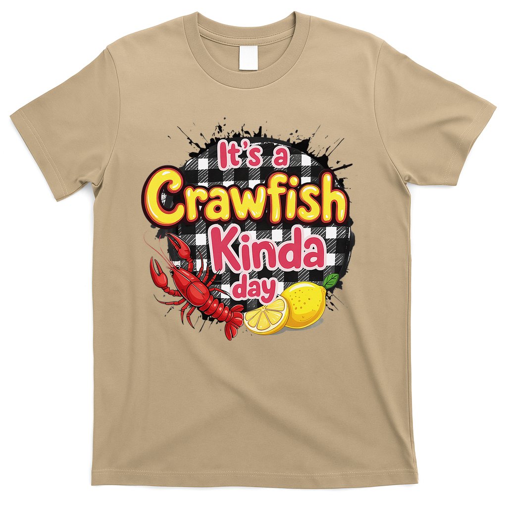 Its A CrawFish Kinda Day Crawfish Funny Louisiana Seafood T-Shirt