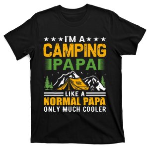 i´m a camping papa like a normal papa only much cooler T-Shirt