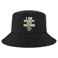 I Am Comfortable With Violence Cool Comfort Performance Bucket Hat