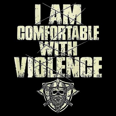 I Am Comfortable With Violence T-Shirt