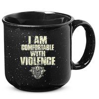 I Am Comfortable With Violence 15oz Campfire Ceramic Mug