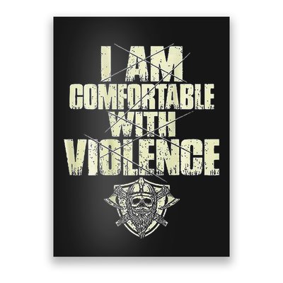 I Am Comfortable With Violence Poster