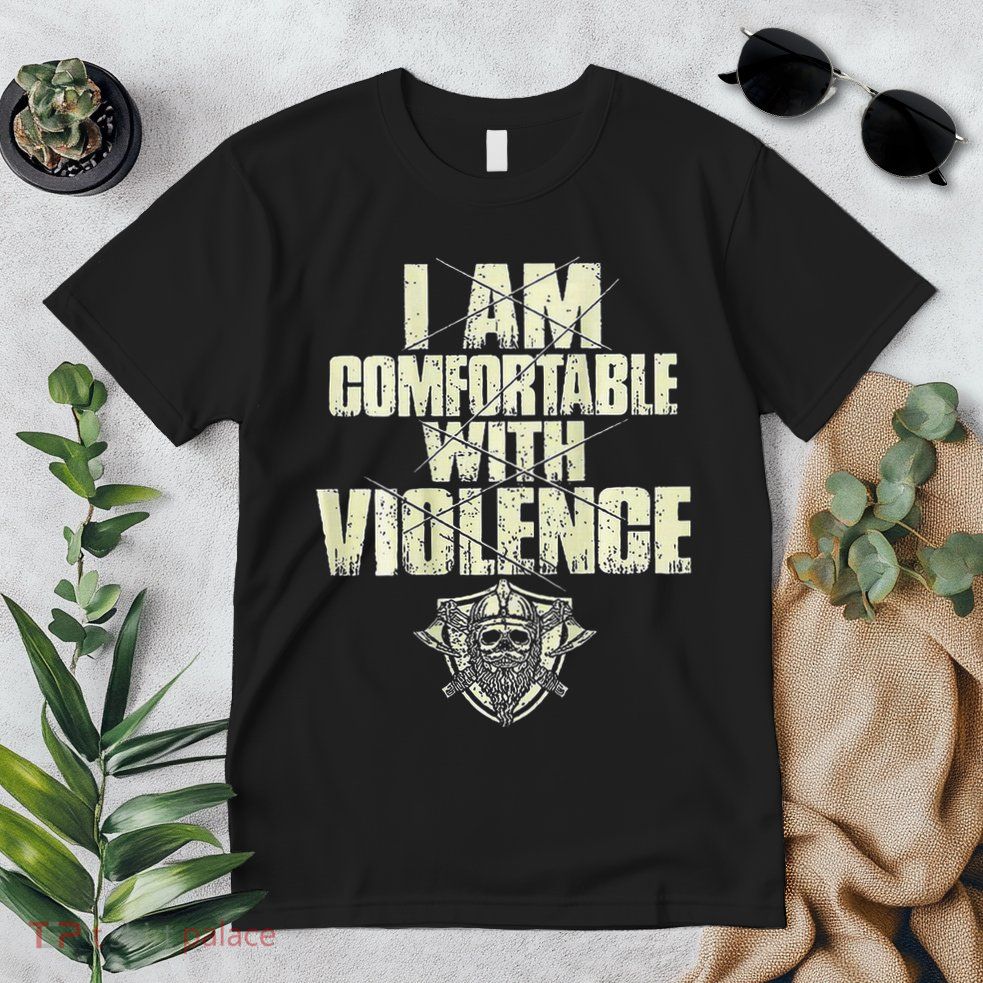 I Am Comfortable With Violence Premium T-Shirt