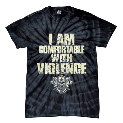 I Am Comfortable With Violence Tie-Dye T-Shirt