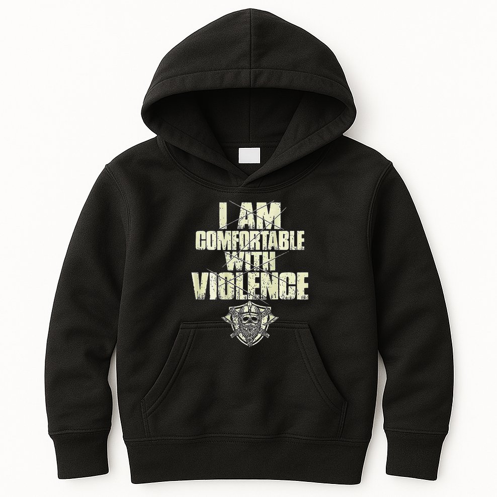 I Am Comfortable With Violence Kids Hoodie