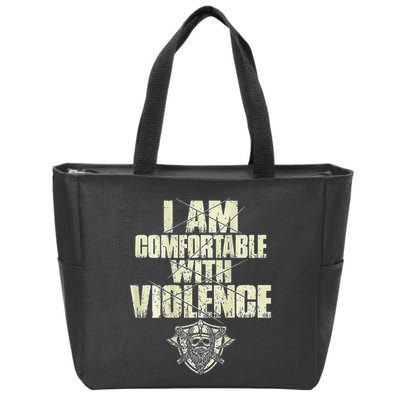 I Am Comfortable With Violence Zip Tote Bag