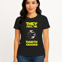 I Am Darth Grader Sci Fi Space Womens T-Shirt