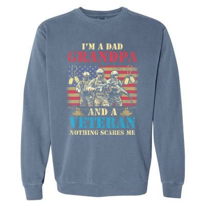 Im A Dad Grandpa Veterans Day Usa Flag Proud Soldier Cute Gift Garment-Dyed Sweatshirt