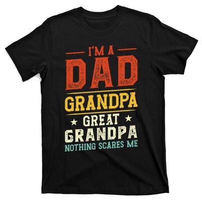 I'm a Dad Grandpa Great Grandpa Nothing scares me retro T-Shirt