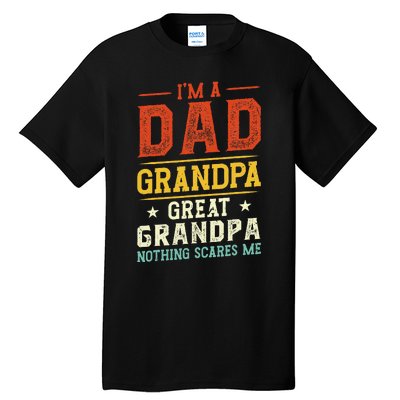 I'm a Dad Grandpa Great Grandpa Nothing scares me retro Tall T-Shirt