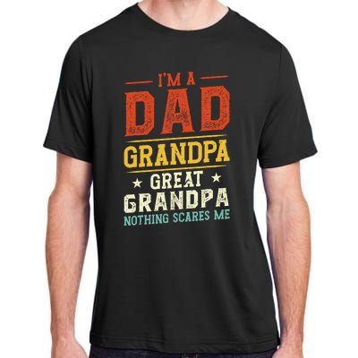 I'm a Dad Grandpa Great Grandpa Nothing scares me retro Adult ChromaSoft Performance T-Shirt