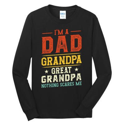 I'm a Dad Grandpa Great Grandpa Nothing scares me retro Tall Long Sleeve T-Shirt