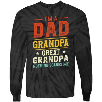 I'm a Dad Grandpa Great Grandpa Nothing scares me retro Tie-Dye Long Sleeve Shirt