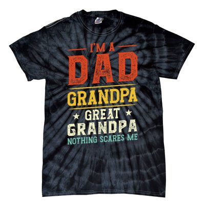 I'm a Dad Grandpa Great Grandpa Nothing scares me retro Tie-Dye T-Shirt