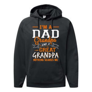 I'm A Dad Grandpa Great Nothing Scares Me Fathers Day Gift Performance Fleece Hoodie