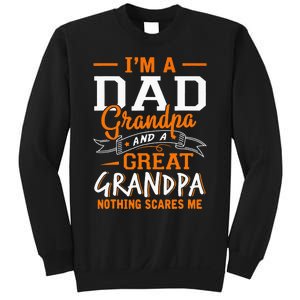 I'm A Dad Grandpa Great Nothing Scares Me Fathers Day Gift Sweatshirt