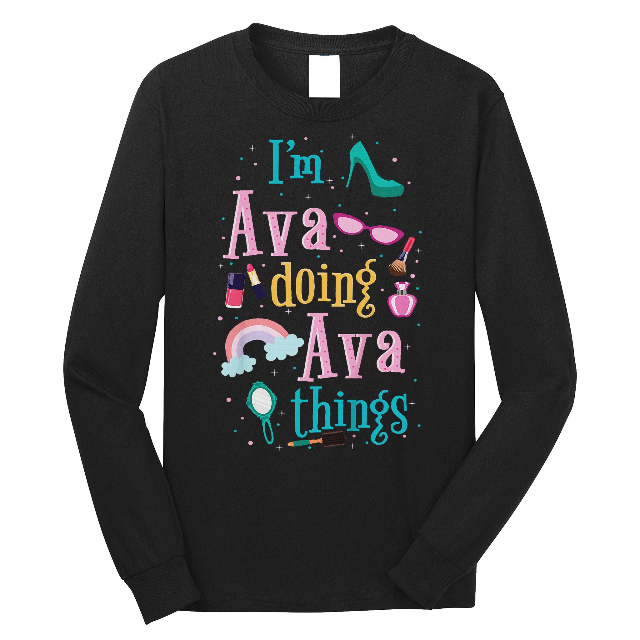 I'm Ava Doing Ava Things Cute Gift Long Sleeve Shirt