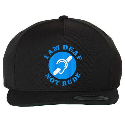 I Am Deaf Not Rude Just Deaf Not Rude Logo Wool Snapback Cap