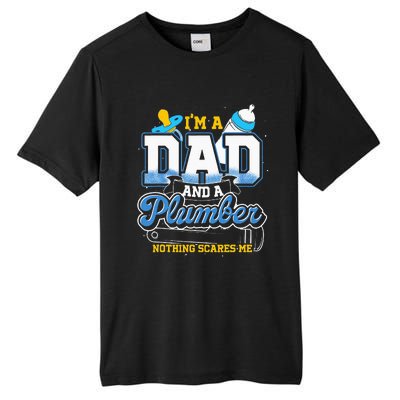 Im A Dad And A Plumber Nothing Scares Me Fyunny Plumber Tall Fusion ChromaSoft Performance T-Shirt