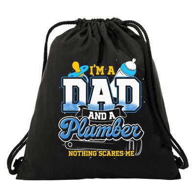 Im A Dad And A Plumber Nothing Scares Me Fyunny Plumber Drawstring Bag