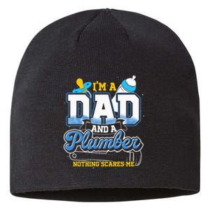 Im A Dad And A Plumber Nothing Scares Me Fyunny Plumber Sustainable Beanie