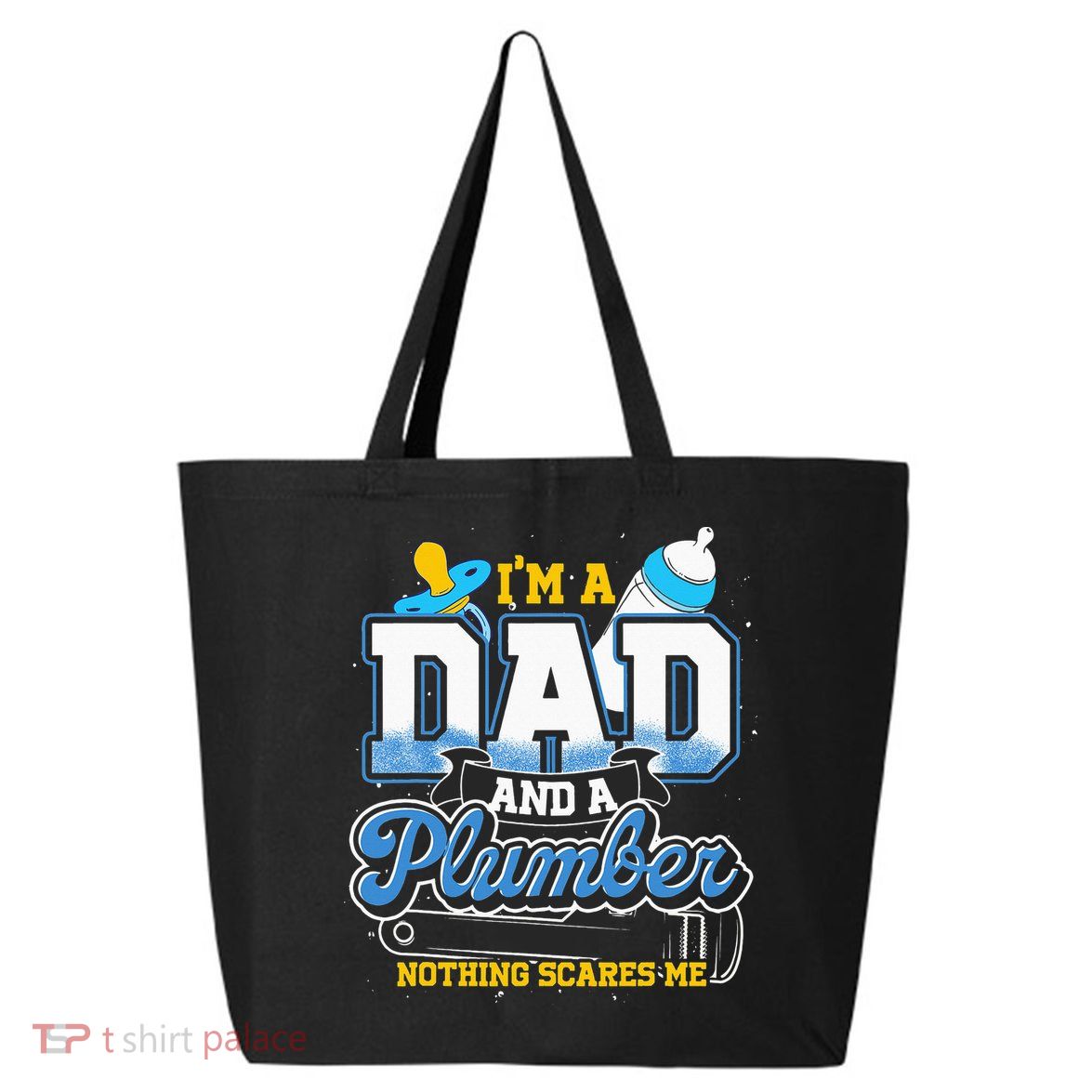 Im A Dad And A Plumber Nothing Scares Me Fyunny Plumber 25L Jumbo Tote