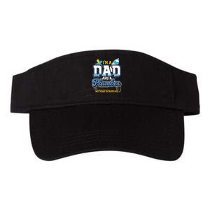 Im A Dad And A Plumber Nothing Scares Me Fyunny Plumber Valucap Bio-Washed Visor