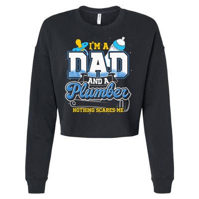 Im A Dad And A Plumber Nothing Scares Me Fyunny Plumber Cropped Pullover Crew