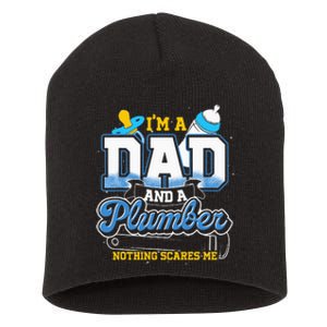 Im A Dad And A Plumber Nothing Scares Me Fyunny Plumber Short Acrylic Beanie