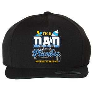 Im A Dad And A Plumber Nothing Scares Me Fyunny Plumber Wool Snapback Cap