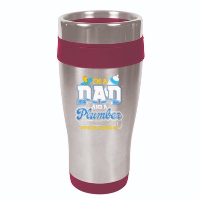 Im A Dad And A Plumber Nothing Scares Me Fyunny Plumber 16oz Travel Tumbler