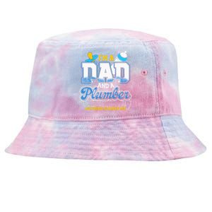 Im A Dad And A Plumber Nothing Scares Me Fyunny Plumber Tie-Dyed Bucket Hat