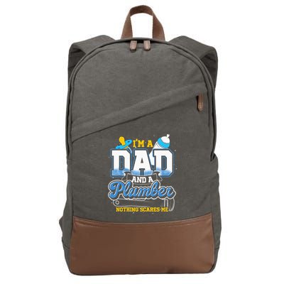Im A Dad And A Plumber Nothing Scares Me Fyunny Plumber Cotton Canvas Backpack