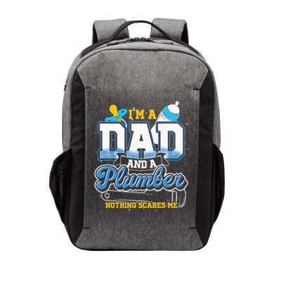 Im A Dad And A Plumber Nothing Scares Me Fyunny Plumber Vector Backpack
