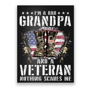 Im A Dad Grandpa And A Veteran Nothing Scares Me Poster