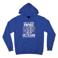 Im A Dad Papaw Veteran Nothing Scares Me Proud Gift Hoodie