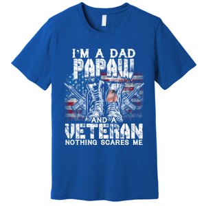 Im A Dad Papaw Veteran Nothing Scares Me Proud Gift Premium T-Shirt