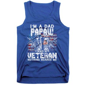 Im A Dad Papaw Veteran Nothing Scares Me Proud Gift Tank Top