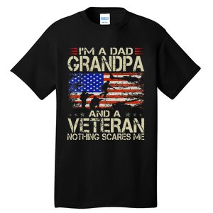 Im A Dad Grandpa And Veteran Fathers Day Papa Grandpa Gifts Tall T-Shirt